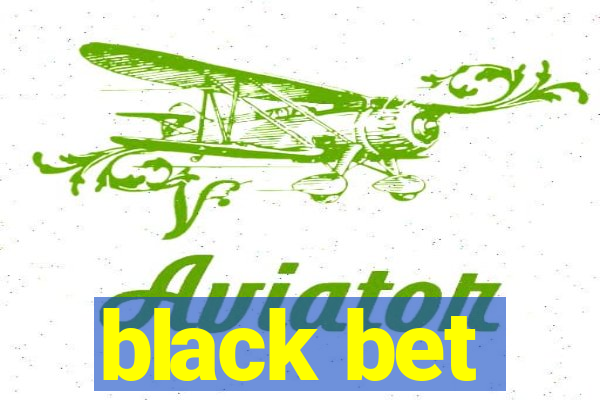 black bet